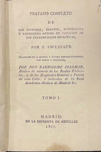 Portada de Tratado Completo De Los S�ntomas, Efectos, Naturaleza y Verdadero M�todo De Curaci�n De Las Enfermedades Sifil�ticas - F. Swediaur
