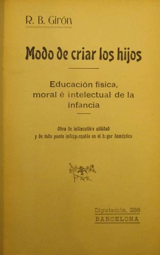 Portada de Modo De Criar Los Hijos. Educaci�n Fisica, Moral � Intelectual De La Infancia - R. B. Gir�n