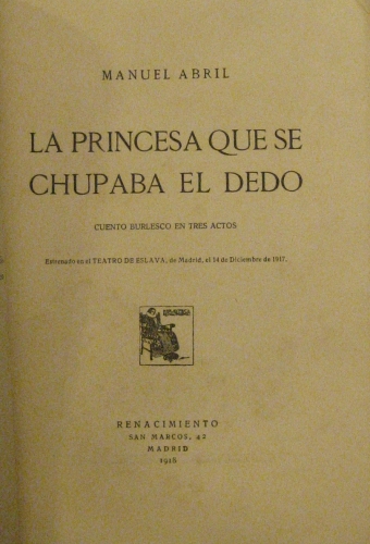 Portada de La princesa que se chupaba el dedo. (Teatro en tres actos) - Manuel Abril