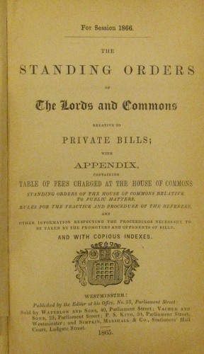 Portada de The Standing Orders of the Lords and Commons Relative to Private Bills; with Appendix Containing Table of Fees Charged at the House of Commons...for Session 1866