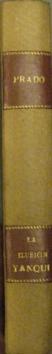 Portada de La Ilusi�n Yanqui - Eduardo Prado