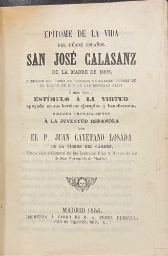 Portada de Ep�tome De La Vida Del H�roe Espa�ol San Jos� Calasanz De La madre De Dios. - Juan Cayetano Losada