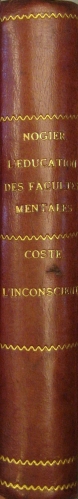 Portada de L' �ducation Des Facult�s Mentales Par Le Dr. J.J. Nogier/ L' Inconscient. �tude Sur L' Hypnotisme Par Le Dr Coste - Nogier/Coste
