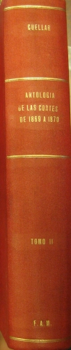 Portada de Antolog�a De Las Cortes Constituyentes Desde 1869 y 1870. Tomo II:Cuesti�n Religiosa, Forma De Gobierno, Los Partidos En Batalla - F. De Cuellar y Julio Burell