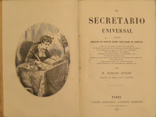 Portada de El Secretario Universal Espa�ol. Contiene Modelos De Cartas Sobre Toda Clase De Asuntos - M.A. Dunois