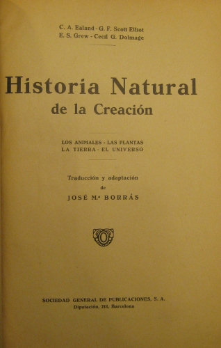 Portada de Historia Natural De La Creaci�n. Los Animales, Las Plantas, La Tierra, El Universo - Ealand, Scott Elliot, Grew, G. Dolmage