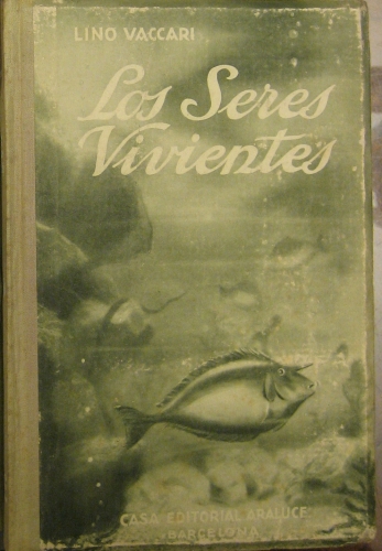 Portada de Biblioteca De Ciencias Naturales: C�mo Viven Las Plantas; C�mo Viven Los Animales; Los Seres Vivientes; El Hombre, Los Animales y Las Plantas. - Lino Vaccari
