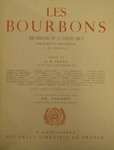 Portada de Les Bourbons De Henri IV a Louis XVI - L.H. Parias, G.M. Tracy, Ed. Pognon