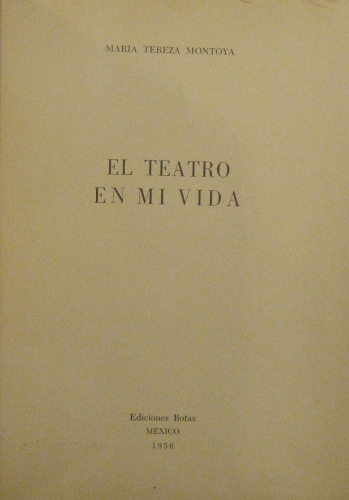 Portada de El teatro en mi vida.  - Ma. Tereza Montoya