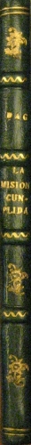 Portada de La Misi�n Cumplida. Emanada del Elevado Espiritu de Jorge Sand, narracion recibida medianimicamente por D. A. L.