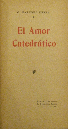 Portada de El amor catedratico - Martinez Sierra
