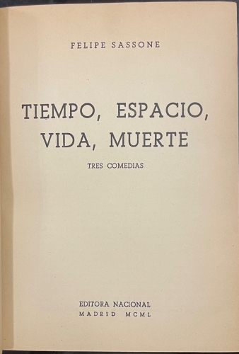 Portada de Tiempo, espacio, vida, Muerte. Tres Comedias - Felipe Sassone