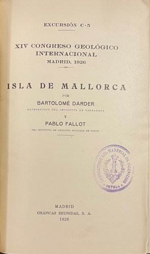 Portada de Isla De Mallorca. XIV Congreso Geol�gico Internacional, Madrid, 1926. Excursi�n C-5 - Bartolom� Darder y Pablo Fallot