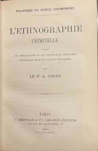 Portada de L'Ethnographie Criminelle D'apr�s Les Observations et Les Statistiques Judiciaires Recueillies Dans Les Colonies Francaises - A. Corre