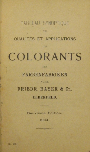 Portada de Tableau Synoptique Des Qualit�s et Applications Des Colorants Des Ferbenfabriken Vorm Friedr. Bayer & Co. - Farbenfabriken Vorm Friedr. Bayer & Co