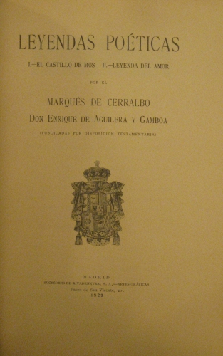 Portada de Leyendas poeticas. I el Castillo de Mos. II Leyendas del Amor - Marques de Cerralbo. Don Enrique de Aguilera y Gamboa