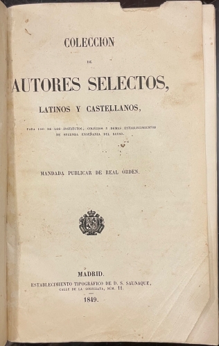Portada de Coleccion de autores selectos latinos y Castellanos Para Uso De Los Institutos, Colegios y Demas Establecimientos De Segunda Ense�anza Del Reino