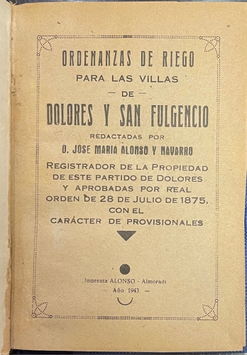 Portada de Ordenanzas De Riego Para Las Villas De Dolores y San Fulgencio Aprobadas Por Real Orden De 28 De Julio De 1875 Con El Car�cter De Provisionales - Jose Maria Alonso y Navarro
