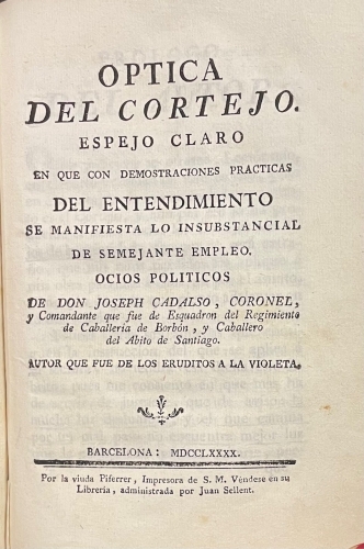 Portada de Los Eruditos a la Violeta � Curso Completo  de todas las Ciencias dividido en Siete Lecciones para los siete d�as de la Semana. Ocios de mi Juventud � Poes�as L�ricas. Optica del Cortejo - Joseph Caldaso (Joseph Vazquez)