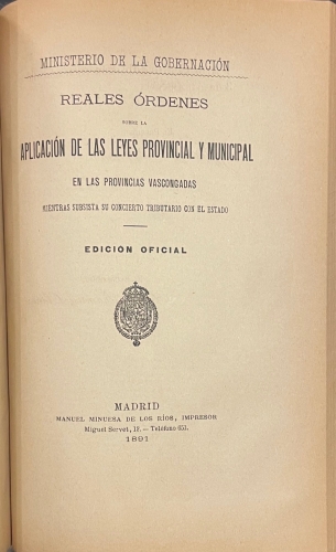 Portada de Nomenclator Foral y Provincial de �lava / Disposiciones Legales Relativas � las Provincias Vasco-Navarras / Reales �rdenes sobre la Aplicaci�n de las Leyes Provincial y Municipal en las Provincias Vascongadas / Acuerdos adoptados en las Sesiones de 1891 y 1892 por la Diputaci�n de �lava