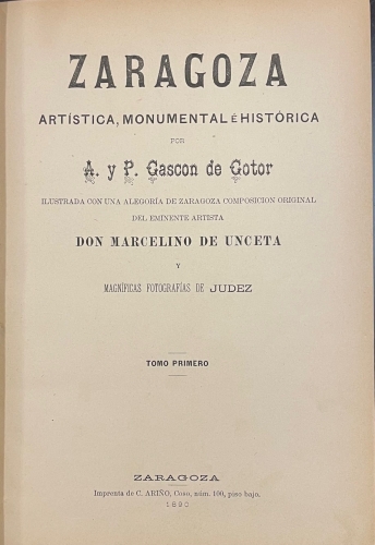 Portada de Zaragoza Art�stica, Monumental � Hist�rica  - Anselmo y Pedro Gasc�n de Gotor