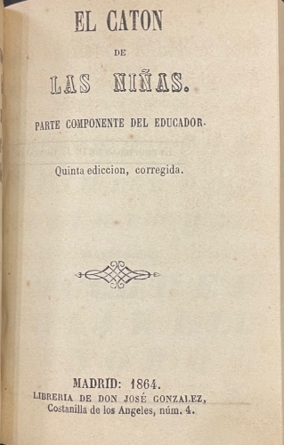 Portada de El Espejo de las Ni�as. Compendio de Geograf�a � Historia para uso de las ni�as. Silabario de las ni�as. El Cat�n de las Ni�as. Lecciones elementales de religi�n y moral compuestas para uso de las ni�as. Compendio de la Historia Sagrada para uso de las ni�as. Compendio de caligraf�a y gram�tica castellana para uso de las ni�as. Lecciones de Aritm�tica para uso de las ni�as. Tratado de Econom�a y Labores para uso de las ni�as.  - Genaro del Valle. 