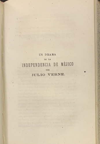 Portada de Un drama en el desierto. El Pais del Misterio. Un Drama de la Independencia de M�xico. Las Cacerias en Marruecos - Jose Alvarez Perez. Julio Verne