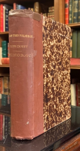 Portada de Los Tres Peligros. Excursiones por el Africa Septentrional/ La Tierra Caliente. Escenas de costumbres mejicanas/ Las Etapas de una Conversi�n. Pedro Blot - Manuel Seco y Shelly / Luciano Biart / Paul Feval