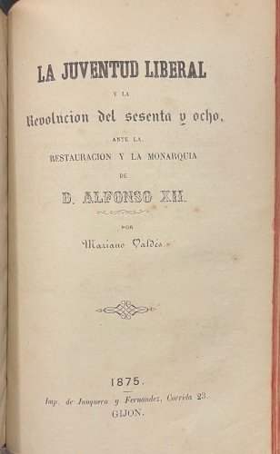 Portada de Historia Critico-Filos�fica de la Monarquia Asturiana/ Reformas Procesales / La Juventud Liberal y la Revoluci�n del sesenta y ocho ante la restauraci�n y la monarquia de D. Alfonsio XII - Mariano Menendez Vald�s