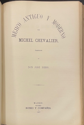 Portada de Colecci�n De Historias y Memorias Contempor�neas. Tomo I: Los Estados Unidos de America En 1865 Por Juan Vigelow. M�jico Antiguo y Moderno Por Michael Chevalier. Breve Compendio De Historia Universal Por Don Jos� Biso. - Cesar Cant�, Juan Vigelow, Michael Chevalier, Jose Bisso.