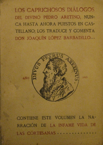 Portada de Los Di�logos del Divino Pedro Aretino. Volumen III La Narraci�n de la Infame Vida de las Cortesanas. - Pedro Aretino