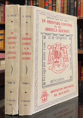 Portada de Un Obispado Espa�ol El De Orihuela-Alicante. Historia Documentada a Considerar Por Todas Las Iglesias Cristianas - Gonzalo Vidal Tur