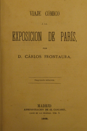 Portada de Viaje comico a la exposicion de Paris y El Caballo Blanco. Encuadernados juntos - Frontaura
