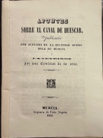 Portada de libro Apuntes Sobre El Canal De Huescar Publicados Por Acuerdo De La...