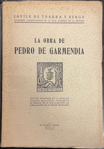 Portada de La Obra de Pedro de Garmendia. Edicion homenaje de la Junta de Cultura de la Diputacion de Vizcaya - J. De Ybarra y Berge