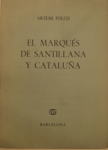 Portada de El Marqu�s de Santillana y Catalu�a. - Artemi Folch