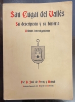 Portada de libro San Cugat del Valles, su descripci�n y su historia, ultimas...