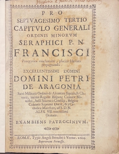 Portada de Pro Septuagesimo Tertio Capitulo Generali Ordinis Minorum Seraphici P.N. Francisci Panegyrica Conclamatio, Excellentissimi Domini Petri De Aragonia
