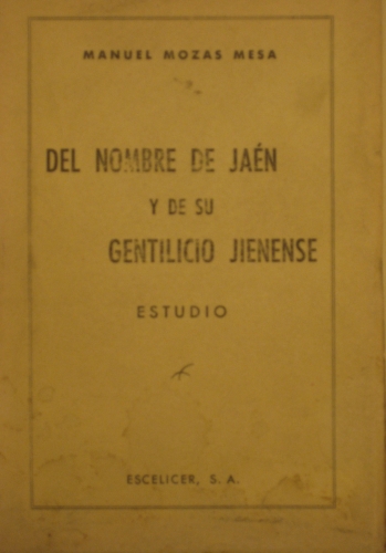 Portada de Del Nombre de Ja�n y de su Gentilicio Jienense, Estudio. - M. Mozas Mesa