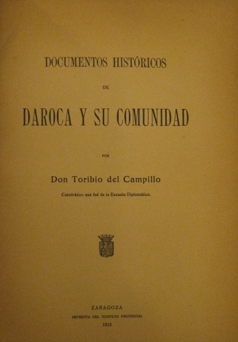 Portada de Documentos Hist�ricos de Daroca y su Comunidad. Biblioteca de Escritores Aragoneses.  - Toribio del Campillo