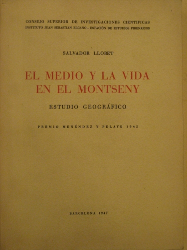 Portada de El Medio y La Vida en el Montseny. Estudio Geogr�fico. Premio Men�ndez Pelayo 1945 - Salvador Llobet