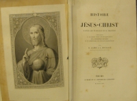 Portada de libro Histoire de J�sus- Christ D' Apr�s les �vangiles et la Tradition