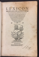 Portada de libro Lexicon Graecolatinum cui praeter Omneis Omnium additiones hactenvs,...