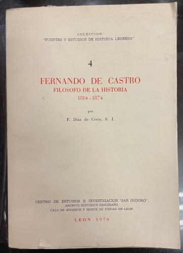 Portada de Fernando de Castro. Filos�fo de la Historia. 1814- 1874. - F. D�az de Cerio