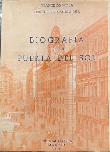 Portada de Biograf�a de la Puerta del Sol - Francisco Mota. Jose Luis Fern�ndez-Rua
