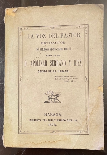 Portada de La Voz del Pastor, extractos de sermones pronunciados por el Illmo. Sr. Dr. Apolinar Serrano y Diez, Obispo de la Habana - Apolinar Serrano y Diez