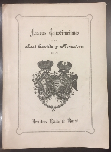 Portada de Nuevas Constituciones de la Real Capilla y Monasterio de las Descalzas Reales de Madrid - Jos� Garc�a de Armesto