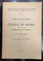 Portada de libro Apuntes para una Historia del Colegio de Madrid con motivo del...