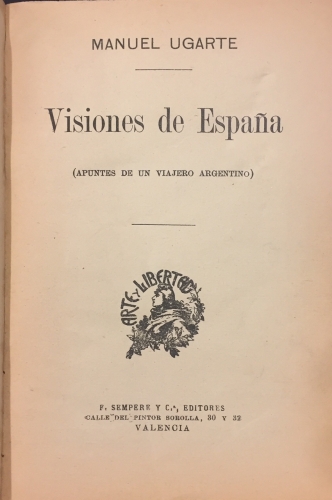 Portada de Visiones de Espa�a. Apuntes de un viajero argentino/ El Arte y la Democracia. Prosa de Lucha - Manuel Ugarte