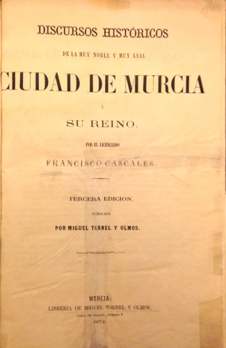 Portada de Discursos Hist�ricos de la muy noble Ciudad de Murcia y su Reino - Francisco Cascales